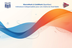 WarmMark & ColdMark: Indicateurs indispensables pour une chaîne du froid fiable